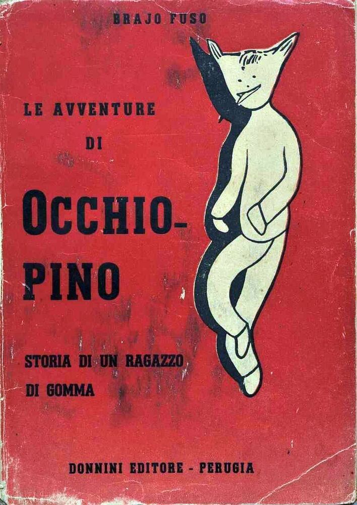 Copertina del libro Occhiopino di Brajo Fuso. Sulla destra c’è una figura immaginaria con orecchie a punta, maglietta e pantaloni lunghi, a sinistra il titolo “Le avventure di Occhiopino” e il sottotitolo “Storia di un ragazzo di gomma”